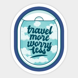 Travel More Worry Less Sticker